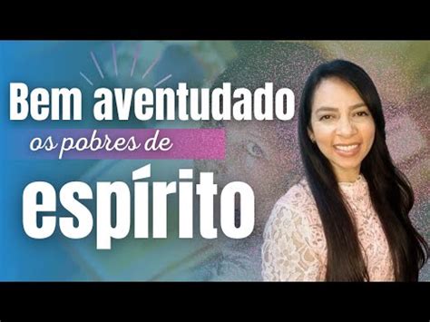 Bem aventurados são os pobres de espírito YouTube