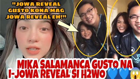 Mika Salamanca Gusto Na I Jowa Reveal Si H Wo Aamin Naba Sila