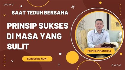 Prinsip Sukses Dimasa Yang Sulit Saatteduhbersama Philipmantofa