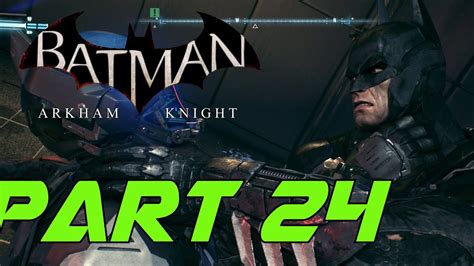 Lets Play Batman Arkham Knight Deutsch Part 24 Youtube