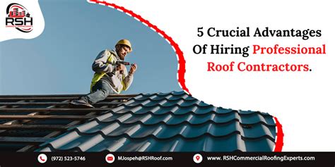 5 Crucial Advantages Of Hiring Professional Roof Contractors