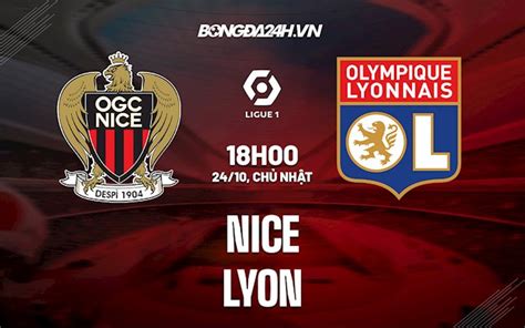 Nhận định soi kèo Nice vs Lyon VĐQG Pháp 2021 hôm nay