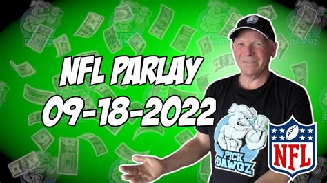 Free NFL Parlay For Today 9 18 22 Week 2 NFL Pick Prediction Football