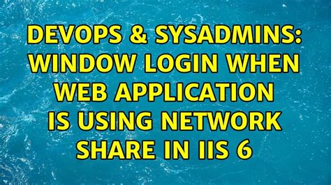 Devops Sysadmins Window Login When Web Application Is Using Network