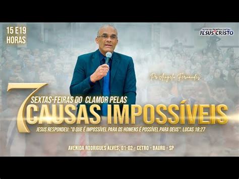 Clamor pelas causas IMPOSSÍVEIS 15h Culto Ao Vivo 21 06 2024 YouTube