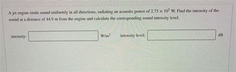 Solved A Jet Engine Emits Sound Uniformly In All Directions Chegg