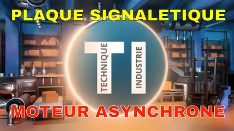 Comprendre la Plaque Signalétique d un Moteur Asynchrone Triphasé