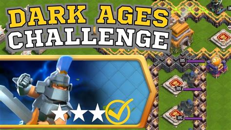 Easily 3 Star The Dark Ages King Challenge Clash Of Clans YouTube