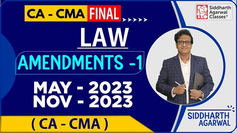 CA CMA Final Law Amendments May Nov 2023 Siddharth Agarwal YouTube