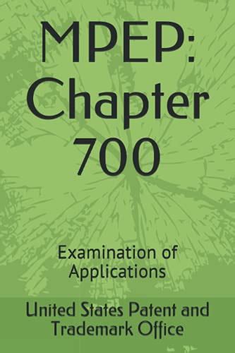 Mpep Chapter 700 Examination Of Applications By United States Patent