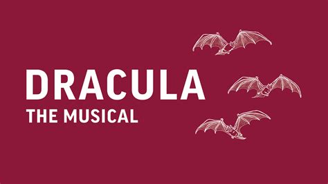 ‘Dracula, the Musical’ – @theU