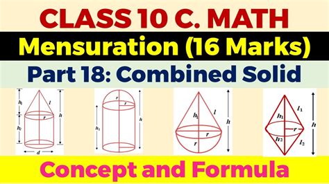 Mensuration Part 18 Combined Solid Concept And Formula Collection Class 10 Maths Youtube