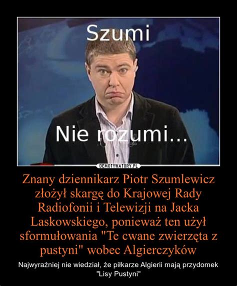 Znany dziennikarz Piotr Szumlewicz złożył skargę do Krajowej Rady