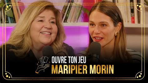 Maripier Morin Ouvre Ton Jeu Avec Marie Claude Barrette Youtube