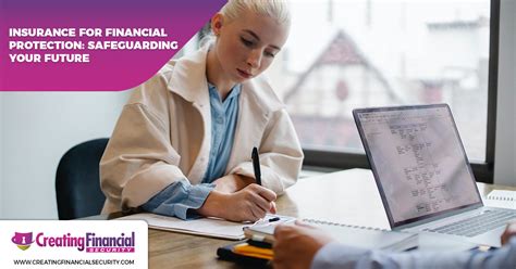 Creating Financial Security Insurance For Financial Protection Safeguarding Your Future