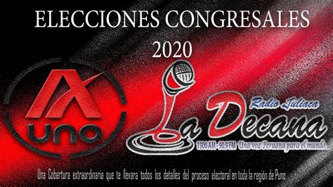 En Vivo Elecciones Congresales Extraordinarias La Decana Radio