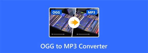 Top 5 OGG to MP3 Conversion Methods You Should Not Miss