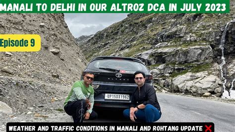 Manali To Delhi In Our Altroz Dca Our Experience With New Manali