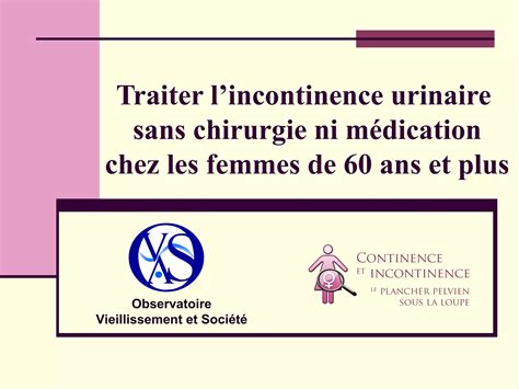 Traiter Lincontinence Urinaire Sans Chirurgie Ni M Dication Chez Les