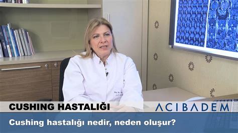 Cushing Hastaligi Nedir Neden Olusur YouTube