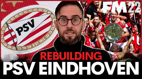 Rebuilding PSV Eindhoven FM22 Rebuild Football Manager 2022 YouTube