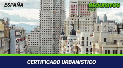 Conoce Como Conseguir un Certificado Urbanístico 2025