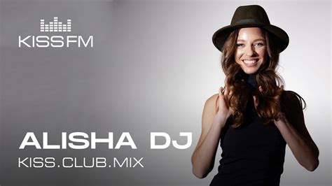 Alisha Dj Kiss Club Mix Kiss Fm Podcast Progressive House And Melodic Techno Dj Mix Youtube