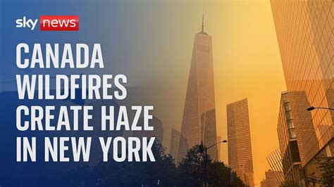 Canadian Wildfires Create Smog Across New York Skyline The Global Herald