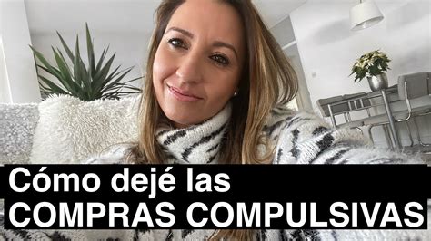 Como Dej De Hacer Compras Compulsivas Adicci N A Las Compras Tips