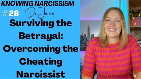 Surviving The Betrayal Overcoming The Cheating Narcissist 28 Youtube