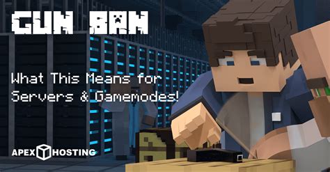 Minecraft Gun Ban Apex Hosting