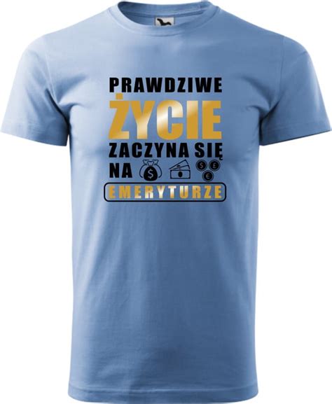 Koszulka Emeryta Prawdziwe życie zaczyna się na emeryturze Aradena pl