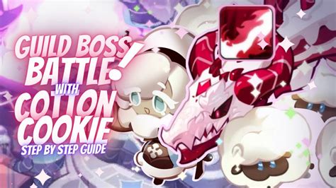 Deal Ton Of Damage With Cotton Guild Boss Battle Guide Cookie Run