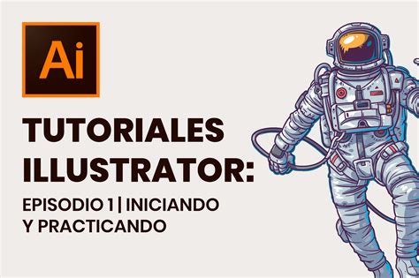 Tutoriales Illustrator Episodio Iniciando Y Practicando Dise O