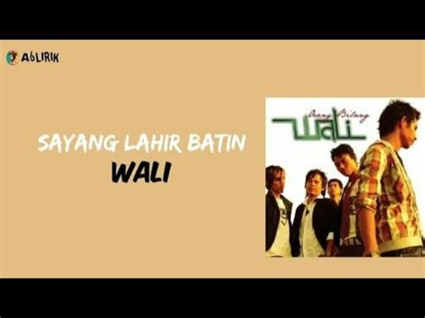 Wali Sayang Lahir Batin Lirik Lagu YouTube