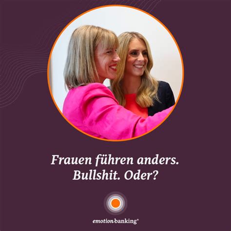 Frauen führen anders Bullshit Oder Corporate Culture Customer