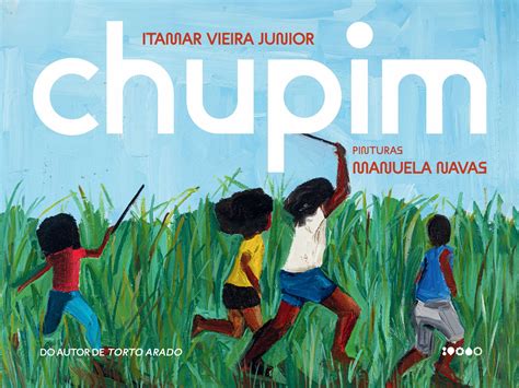 Chupim Livro Infantil De Itamar Vieira Junior Ser Lan Ado Em