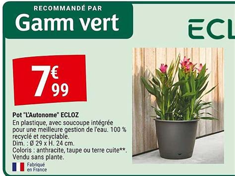 Promo Pot L Autonome Ecloz Chez Gamm Vert Icatalogue Fr