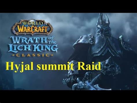 Wotlk Hyjal Summit Raid Youtube