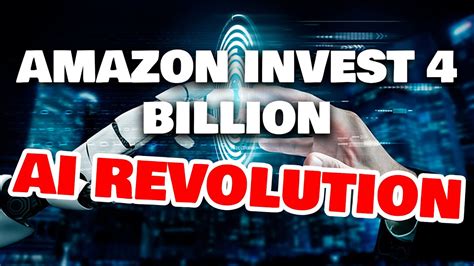 Amazon Invests 4 Billion In Anthropic AI Revolution Continues YouTube