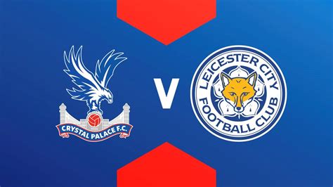 Nhận định bóng đá Crystal Palace vs Leicester 21h ngày 1 4 Vòng 29