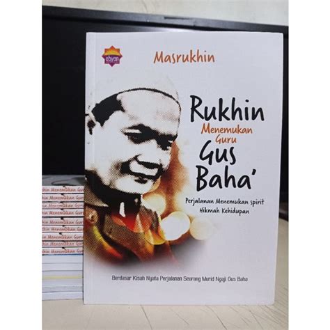 Jual Buku Rukhin Menemukan Guru Gus Baha Perjalanan Menemukan Spirit