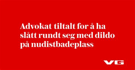 Advokat tiltalt for å ha slått rundt seg med dildo på nudistbadeplass