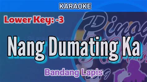 Nang Dumating Ka By Bandang Lapis Karaoke Lower Key 3 YouTube