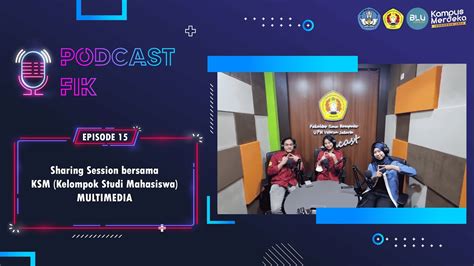 PODCAST FIK TECH FOR SOCIETY BERSAMA KSM MULTIMEDIA EP15 YouTube