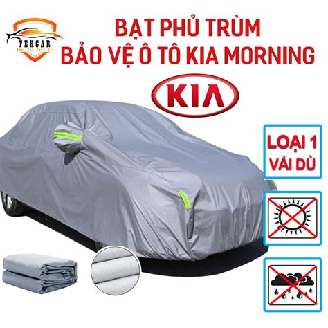 KIA MORNING Bạt phủ trùm bảo vệ xe ô tô Kia Morning vải dù OXFORD cao