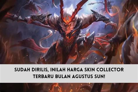 Sudah Dirilis Inilah Harga Skin Collector Terbaru Bulan Agustus Sun