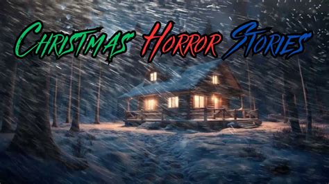 3 True Scary Christmas Horror Stories YouTube