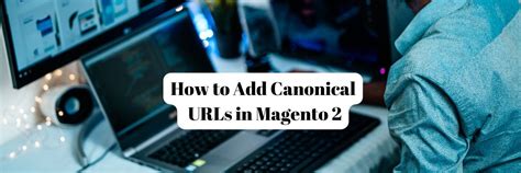 How To Add Canonical URLs In Magento 2 Mageefy