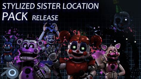 Fnaf Sister Location Stylized Model Pack Release By Thebayg On Deviantart